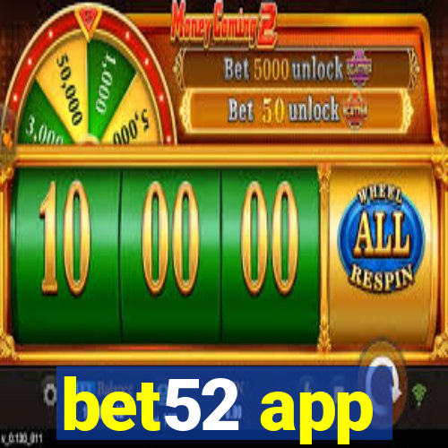 bet52 app
